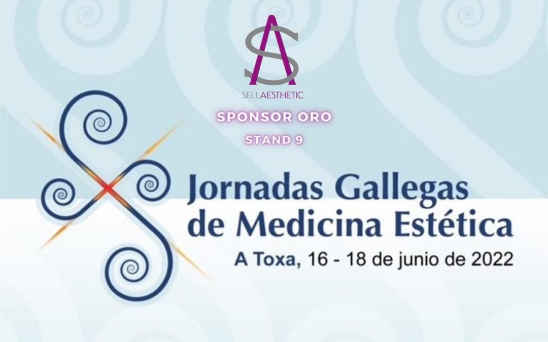 Jornadas Gallegas Medicina Estetica - 16-17-18 junio 2022 - Sellaesthetic Sponsor Oro